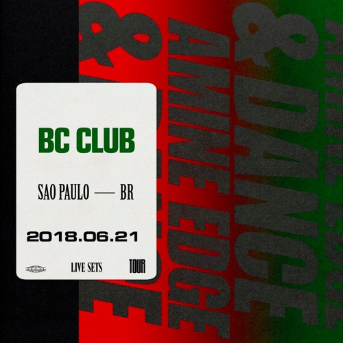 2018.06.21 - Amine Edge & DANCE @ BC Club, Sao Paulo, BR