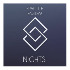 Ensidya, Fractite - Nights