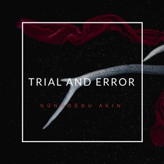Gündoğdu Akın - Trial And Error