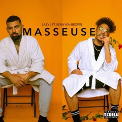 Lazy J - Masseuse ft. Kennyon Brown