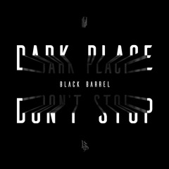 Black Barrel - Don't Stop