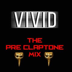 VIVID - Rocks the House - The Pre-Claptone Mix