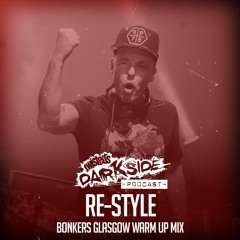 Twisted's Darkside Podcast 297 - RE-STYLE - Bonkers Warm Up Mix