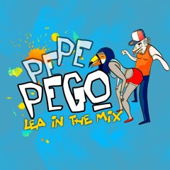 PE - PE - PEGO ✘ LEA IN THE MIX!