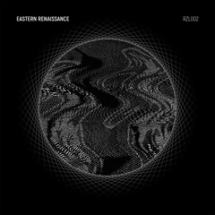 Eastern Renaissance - RZL 002 EP [Rezonal]