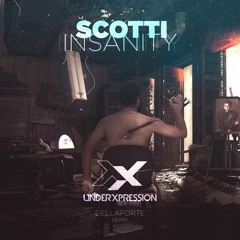 Scotti - Insanity (Dellaforte Remix)