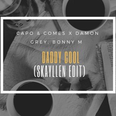 Daddy Cool (Skayllen edit)