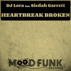 DJ Lora feat. Siedah Garrett - HEARTBREAK BROKEN // MFR156