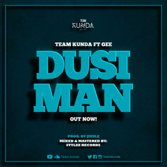 Dusi Man Feat. Gee (Prod. By Jizzle)