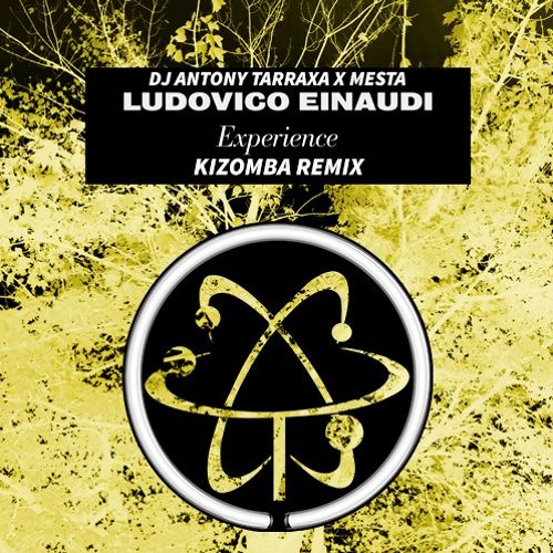 Stream Experience Einaudi Kizomba Remix by DJ Antony Tarraxa X Mesta by