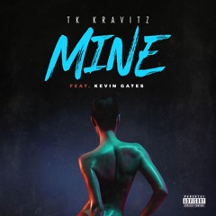 Mine ft. Kevin Gates