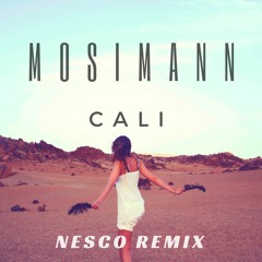 Mosimann - Cali (Nesco Remix)