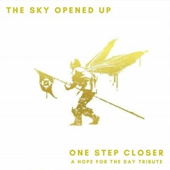 The Sky Opened Up - One Step Closer MASTERING