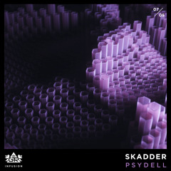 Psydell - Skadder [Infusion 07 / 05]