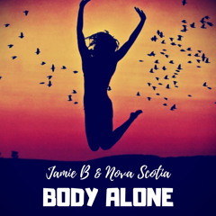 Jamie B & Nova Scotia - Body Alone (Free Download)