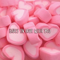 i cri - badly in love with u