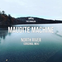Free Download: Maudite Machine - North River (Original Mix) [Grrreat Recordings]