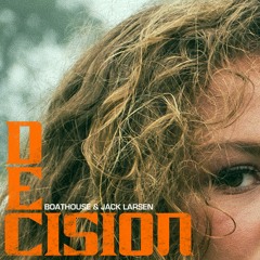 Decision Ft. Jack Larsen
