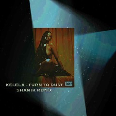 Kelela - TURN TO DUST (Shamik remix)