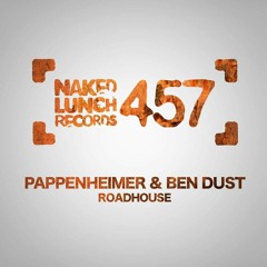 Ben Dust & Pappenheimer - Roadhouse (Original Mix) - OUT NOW