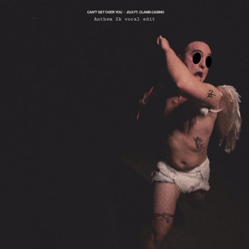 Joji - Cant get over you (ft. Clams Casino) [Anthem 2k vocal edit]