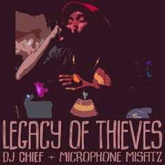 Legacy Of Thieves (feat. The Microphone Misfitz)