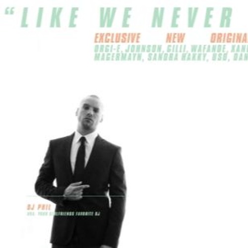 Like WE Never Left - Mixtape