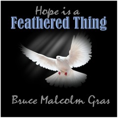 HOPE IS A FEATHERED THING