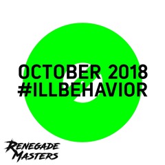 October 2018 #illbehavior