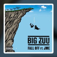 Big Zuu - Fall Off (FEAT JME)