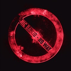 Nic Da Kid - No Way (Single)