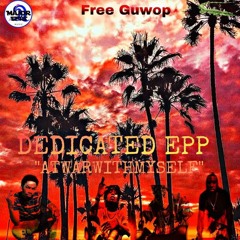 DEDICATED EPP - COA$TAPLANNIN' feat GOONIE , LAHBUBBA, GSWAYE'