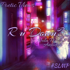 R u Down? Ft Antidote