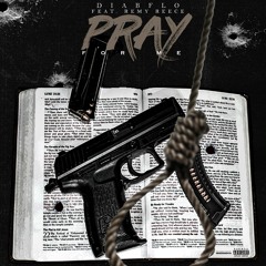 DiabFlo-Pray For Me (feat.Remy Reece)