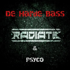 Radiate & Psyco - De Harde Bass