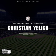 Trashman Shunny x King Myles - "Christian Yelich"