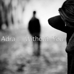 Adra - Without You