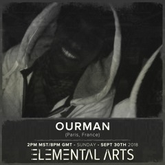 Elemental Arts Presents: Ourman