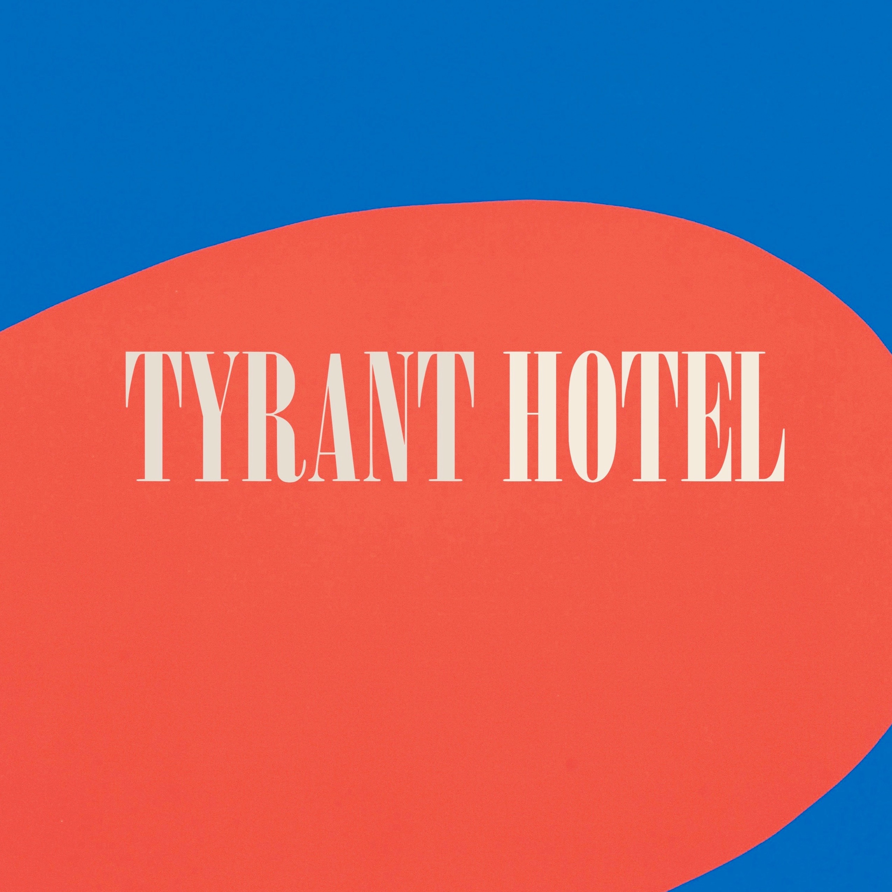 Tyrant Hotel #1 — "Nicole Kidman Vs. Apollo" (Radio Edit) episode artwork