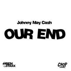 Johnny May Cash - Our End Produced By Young Kros Beats & Caliber