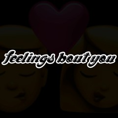 Feelings about you(Prod.DanielMakesBeats)