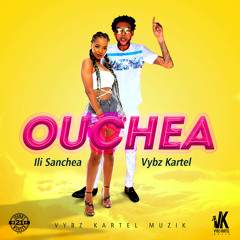 Ili Sanchea ft. Vybz Kartel - Ouchea