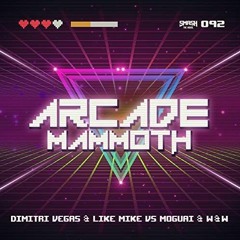 Dimitri Vegas  Like Mike Vs W&W  Moguai -  Arcade Mammoth (Dj Shadow Mx Bootleg)