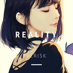 Alriskx- Reality