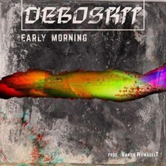 Early Morning (prod.VandieWemadeiT)