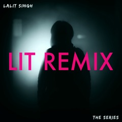 Bhool Na Jaana | LIT REMIX
