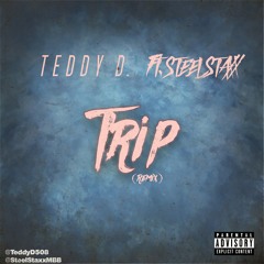 Trip - (Remix) Feat Steel Staxx