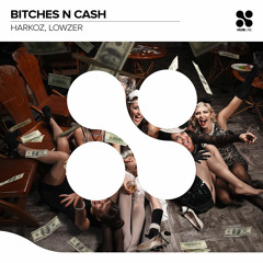 Lowzer & Harkoz - Bitches n Cash (SONY MUSIC / HUB RECORDS)