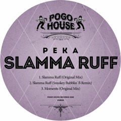 PEKA - Slamma Ruff (Original Mix) PHR152 ll POGO HOUSE REC
