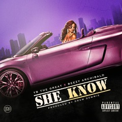 She Know Featuring Beezy Archibald